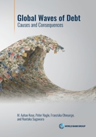 Global Waves of Debt : Causes and Consequences 1464815445 Book Cover