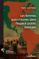 Les femmes autochtones dans l'espace public mexicain (HR.PUL/AMERICAN) (French Edition) B08YML2VKD Book Cover