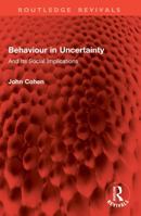 Behaviour in Uncertainty: And Its Social Implications 1041063318 Book Cover