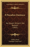 Il Paradiso Dantesco: Nei Quadri Miniati E Nei Bozzetti (1893) 1160880816 Book Cover
