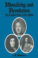 Monarchy and Revolution: The English State in the 1680s 0713732806 Book Cover