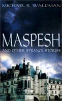 Maspesh and Other Strange Stories 1588203360 Book Cover