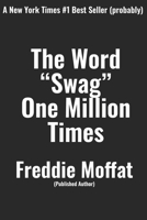 The Word "Swag" One Million Times null Book Cover