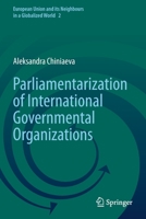 Parliamentarization of International Governmental Organizations 3030713407 Book Cover