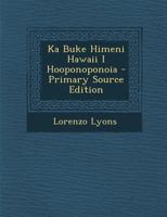 Ka Buke Himeni Hawaii I Hooponoponoia ...... 1018084029 Book Cover