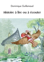 Histoire à lire ou à écouter (French Edition) 2414615761 Book Cover