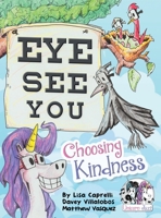 Unicorn Jazz Eye See You : Choosing Kindness 1951203100 Book Cover