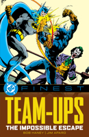 DC Finest: Team-Ups: The Impossible Escape 1799508307 Book Cover