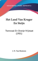 Het Land Van Kruger En Steijn: Transvaal En Oranje-Vrijstaat (1901) 1160104042 Book Cover