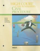High Court Case Summaries on Civil Procedure, Keyed to Yeazell 031420704X Book Cover