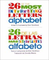 26 of the Most Interesting Letters in the Alphabet/26 de las letras mas interesantes del alfabeto 1893266028 Book Cover