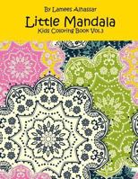 Little Mandala: Kids Coloring Book Vol. 3 1536943142 Book Cover