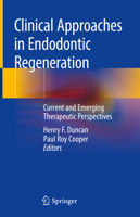 Clinical Approaches in Endodontic Regeneration: Current and Emerging Therapeutic Perspectives 3030072622 Book Cover