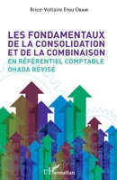 Les fondamentaux de la consolidation et de la combinaison en référentiel comptable OHADA révisé (French Edition) 2343177023 Book Cover