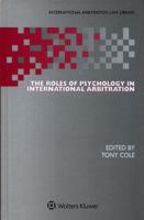 The Roles of Psychology in International Arbitration 9041159215 Book Cover