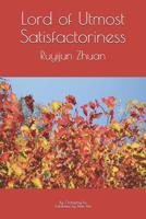 Lord of Utmost Satisfactoriness: Ruyijun Zhuan 1091273286 Book Cover