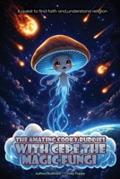 The Amazing Cooky Buddies With Cepe The Magic Fungi 1918675503 Book Cover