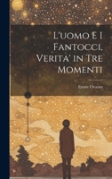 L'uomo e i fantocci, verita' in tre momenti 1022225979 Book Cover