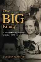 One BIG Family: A Foster Mother's Journey with 200 Children 1732155518 Book Cover