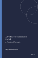 Adverbial Subordination in English: A Functional Approach 9042013605 Book Cover