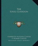 The Souls Guerdon 1425361668 Book Cover