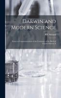 Darwin and Modern Science; Essays in Commemoration of the Centenary of the Birth of Charles Darwin A 1017336091 Book Cover