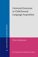 Universal Grammar in Child Second Language Acquisition: Null subjects and morphological uniformity (Language Acquisition and Language Disorders) 1556197837 Book Cover