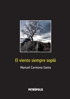 El viento siempre sopló (Spanish Edition) 1447855310 Book Cover