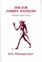 Doctor Forbes Winslow: Defender of the Insane 1902918061 Book Cover