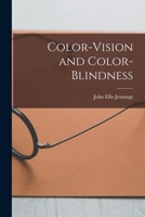 Color-Vision and Color-Blindness 1016159080 Book Cover