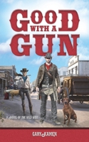 Good with a Gun 1633634655 Book Cover