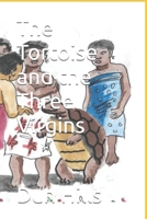 The Tortoise and the Three Virgins B0FV3KXKFJ Book Cover