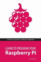 Learn to Program Your Raspberry Pi 0957451652 Book Cover