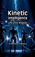 Kinetic Intelligence B0FXJCJDLT Book Cover
