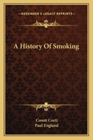 A History of Smoking 1447412028 Book Cover