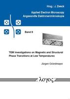 Tem Investigations on Magnetic and Structural Phase Transitions at Low Temperatures 3832522700 Book Cover