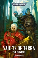 Vaults of Terra: The Omnibus (Warhammer 40,000) 1836092431 Book Cover