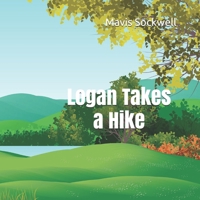 Logan Takes a Hike B08HJ539CF Book Cover