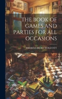 The Book of Games and Parties for all Occasions 1022889877 Book Cover