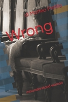 Wrong: misunderstood woman B093CHKZBD Book Cover
