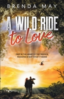 A Wild Ride to Love 0645336106 Book Cover