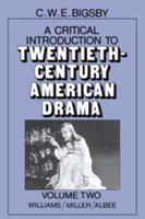 A Critical Introduction To Twentieth-Century American Drama 0521277175 Book Cover