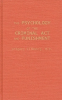The Psychology of the Criminal Act and Punishment 0837107733 Book Cover