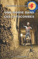 Une momie dans les catacombes (Halloween chez Justine) (French Edition) 2378300565 Book Cover