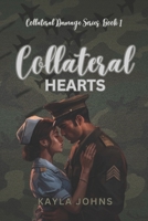 Collateral Hearts (Collateral Damage Series) B0GKXQ74KT Book Cover