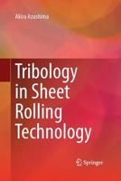 Tribology in Sheet Rolling Technology 3319354485 Book Cover