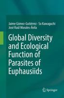 Global Diversity and Ecological Function of Parasites of Euphausiids 3319410539 Book Cover