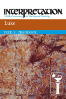 Luke (Interpretation, a Bible Commentary for Teaching and Preaching) 0804231230 Book Cover