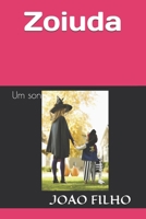Zoiuda: Um sonho Feliz B08KTZL7LS Book Cover
