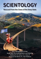 Scientology Rescued From the Claws of the Deep State: Vol 1: Rehabilitation of Study Tech, Auditing Basics and Metering 3947982127 Book Cover